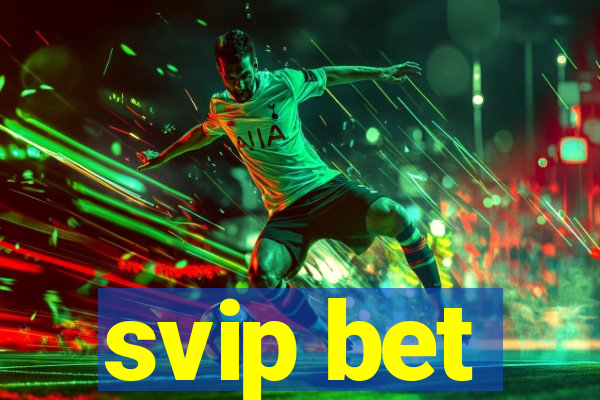 svip bet